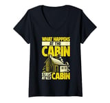 Womens Cabin Weekend What Happens At The Cabin Stays At The Cabin V-Neck T-Shirt