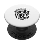 Family Vibes Forever Together Happy Moments PopSockets Adhesive PopGrip