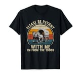 Please Be Patient With Me I'm From The 1900s Vintage Wagon T-Shirt