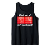 Which part of 1 you did not understand - Funny Family Quotes Tank Top