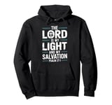 The Lord Is My Light And My Salvation Pullover Hoodie