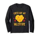 funny Cheese is My Valentine, Fondue Lover Valentine's Day Long Sleeve T-Shirt