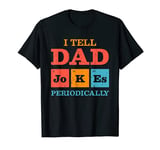 Mens I Tell Dad Jokes Periodically T-Shirt