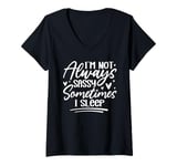 Womens I'm Not Always Sassy Sometimes I Sleep V-Neck T-Shirt