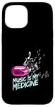 Coque pour iPhone 15 Music is my Medicine for Music Lovers for a Music Lover