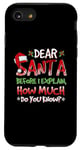 iPhone SE (2020) / 7 / 8 Dear Santa Christmas I Can Explain How much do you know? Case