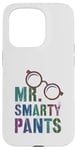 iPhone 15 Pro Sarcastic Little MR SMARTY PANTS Phd Graduate Teacher Smart Case