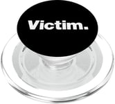 The word Victim | A design that says Victim PopSockets PopGrip for MagSafe