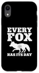 iPhone XR Every Fox Has Its Day Wildlife Slogan Case