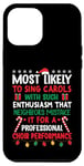 iPhone 12 Pro Max Most Likely To Sing Christmas Carols - Funny Christmas Case