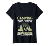 Womens Where You Spend a Small Fortune Live Like a Homeles Hiking V-Neck T-Shirt