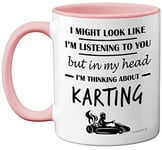 Stuff4 Karting Gifts - in My Head I'm Thinking about Karting - Funny Karting Gifts Men Women, Go Kart Gifts, Motorsport Mug, Racing Gifts, 11oz Ceramic Pink Handle Premium Mugs Novelty Cup