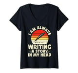 Womens I Am Always Writing A Story In My Head V-Neck T-Shirt