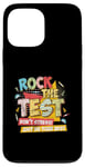 iPhone 13 Pro Max Rock The Test Day Exam Teacher Funny Testing School Student Case