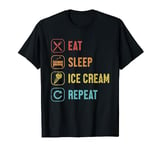 Eat Sleep Ice Cream Repeat Gelato Maker Lover Ice Cream T-Shirt