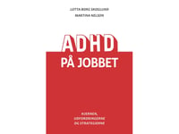 Adhd På Jobbet | Lotta Borg Skoglund Og Martina Nelson | Språk: Danska