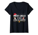 Womens Funny Christmas Tee Most Likely To Read A Book On Christmas V-Neck T-Shirt