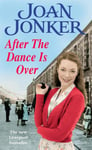 After the Dance is Over  A heartwarming saga of friendship and family (Molly and Nellie series, Book 5)