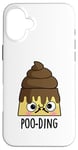 Coque pour iPhone 16 Plus Jeu de mots amusant Poo-ding