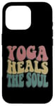 Coque pour iPhone 16 Pro Yoga Heals The Soul Inspirational Wellness