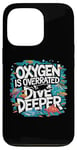 Coque pour iPhone 13 Pro Funny Scuba Diver Oxygen est surestimé Dive Deep Diving