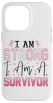 iPhone 14 Pro Max I Am Strong Survivor Breast Cancer Awareness Case