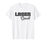 Laser Queen Hair Removal Aesthetic Nurse Laser Tech T-Shirt