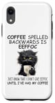 iPhone XR Coffee Spelled Backwards is Eeffoc Sign,Funny Cat Coffee Mug Case