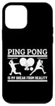 Coque pour iPhone 12 mini Le ping-pong est ma rupture avec la réalité : un ping-pong amusant