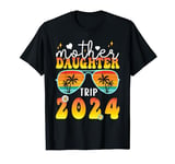 Mother Daughter Trip 2024 Summer Family Vacation Matching T-Shirt