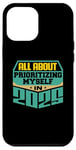 iPhone 12 Pro Max All About Prioritizing Myself In 2025 Mindfulness Self Love Case