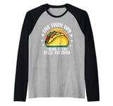 Live Everyday Like It's Taco Tuesday Raglan Baseball Tee