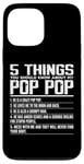 iPhone 13 Pro Max 5 Things You Should Know About Pop Pop Funny Grandpa Pop Pop Case