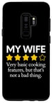 Galaxy S9+ Funny Saying My Wife Very Basic Cooking Features Sarcasm Fun Case