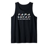 Para Squad I'll Be There for You Tank Top