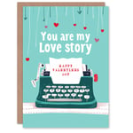 Valentines Day Greeting Card You Are My Love Story Typewriter For Him or Her