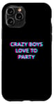 Coque pour iPhone 11 Pro Crazy Boys Love To Party Rave Club Festival Raver Boy