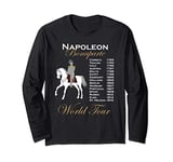 Funny Napoleon Bonaparte History World Tour Timeline Gift Long Sleeve T-Shirt