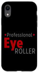 Coque pour iPhone XR Professional Eye Roller Humour sarcastique