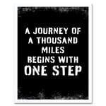 A Journey Of A Thousand Miles Begins With One Step Inspirational Positive Motivational Gym Workout Living Room Typography Art Print Framed Poster Wall