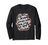 Don’t Believe Everything You Think, School Psychologist Long Sleeve T-Shirt