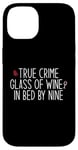 Coque pour iPhone 14 Vrai Crime Glass of Wine In Bed by Nine Funny Fan Meme