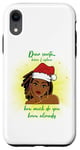 Coque pour iPhone XR Cher Père Noël, avant que je ne t'explique à quel point tu sais déjà amusant