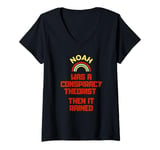 Womens Noah Was A Conspiracy Theorist Then It Rained V-Neck T-Shirt