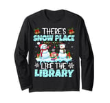 There's Snow Place Like The Library Book Snowman Christmas Long Sleeve T-Shirt