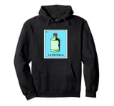 Funny Mexican Lottery Bingo Game La Botella Pullover Hoodie