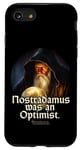 iPhone SE (2020) / 7 / 8 Nostradamus Was An Optimist Statement Portrait Nostradamus Case