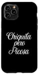 iPhone 11 Pro Chiquita Pero Picosa Mexican Toxica Chingona Mujer Chola Case