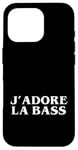 Coque pour iPhone 16 Pro J'adore la basse