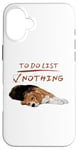 iPhone 16 Plus Cute beagle lazy sleeping Dog Lover to do list nothing Case